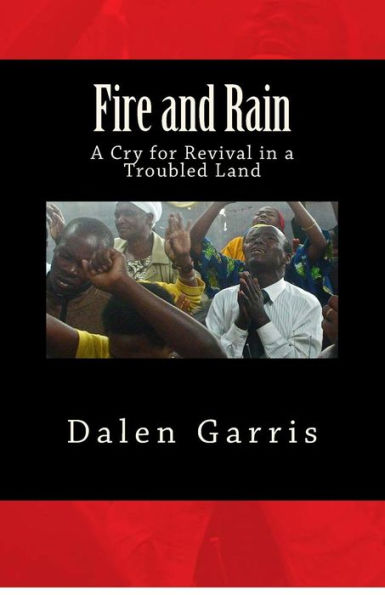 Fire And Rain: A Cry For Revival In A Troubled Land