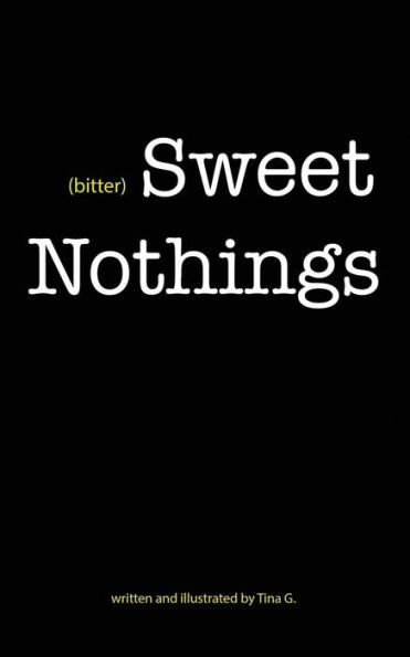 (Bitter) Sweet Nothings