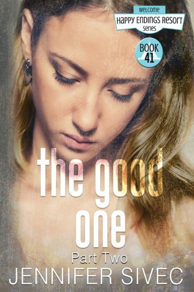 The Good One: Part Two (Happy Endings Resort)