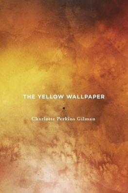 The Yellow Wallpaper - 9780999526101