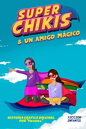 Aventuras de Super Chikis (Spanish Edition)