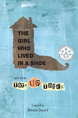 The Girl Who Lived in a Shoe and other Torn-Up Tales