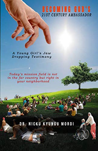 BECOMING GOD?ÆS 21ST CENTURY AMBASSADOR: A Young Girl?Æs Jaw-Dropping Testimony