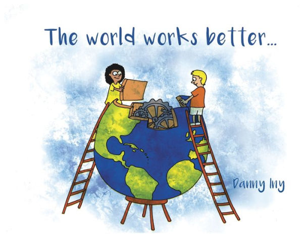 The World Works Better