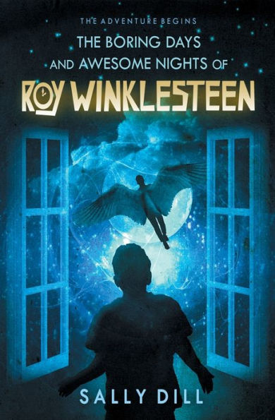 The Boring Days And Awesome Nights Of Roy Winklesteen