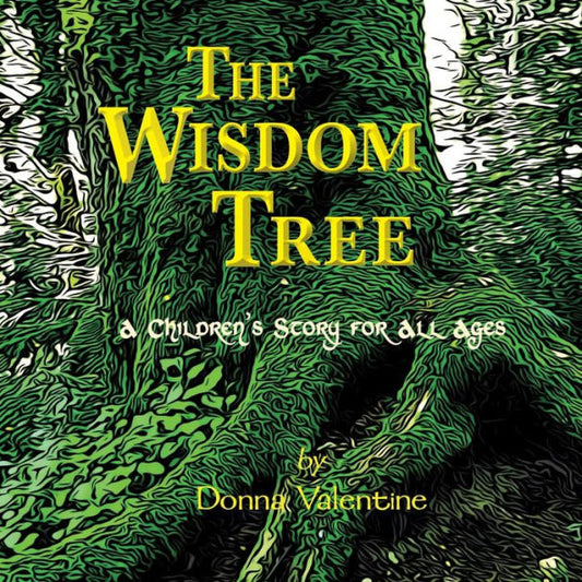 The Wisdom Tree: A Children's Story For All Ages