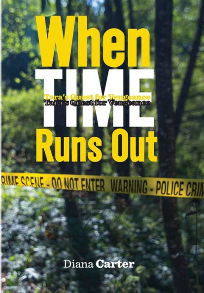 When Time Runs Out: Tara's Quest Vengeance (Dark Revenge)