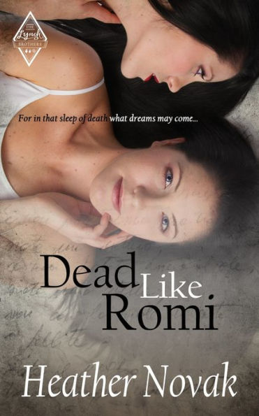 Dead Like Romi: Book 3 In The The Lynch Brother's Series