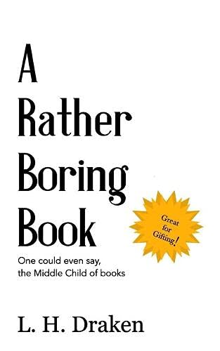 A Rather Boring Book: One could even say, the Middle Child of books
