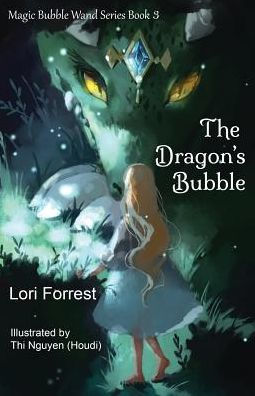 The Dragon's Bubble (Magic Bubble Wand Series)