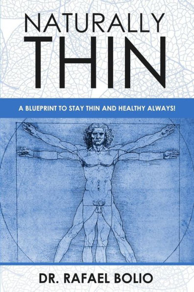 Naturally Thin: A Blueprint To Stay Thin And Healthy Always