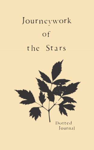 Journeywork Of The Stars: A Dotted Journal