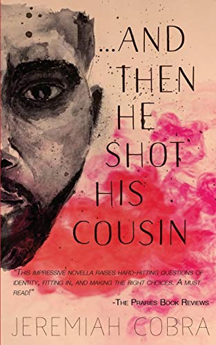 And Then He Shot His Cousin - 9780999904305