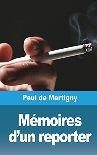 M?ú??Moires D'Un Reporter (French Edition)