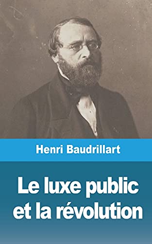 Le Luxe Public Et La R?ú??Volution (French Edition)