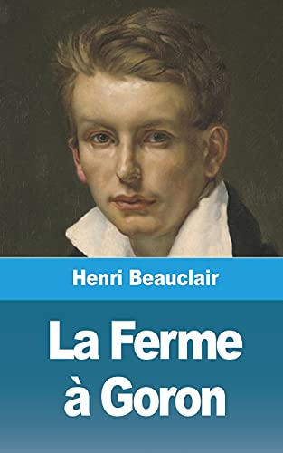 La Ferme ?ß Goron (French Edition)