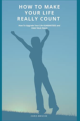 How To Make Your Life Really Count. - 9781006920776