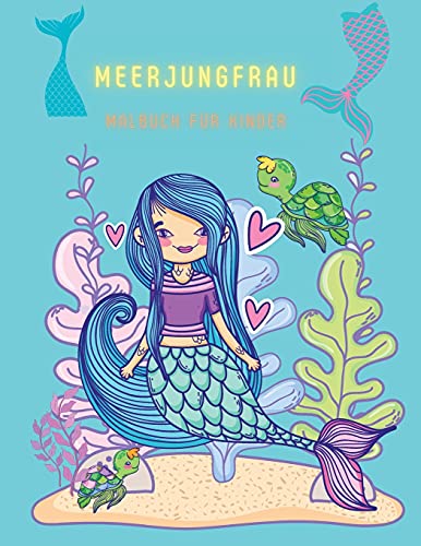 Meerjungfrau Malbuch F????R Kinder: Mal- & Aktivit????Tsbuch F????R Kinder, Altersgruppen: 3-6,7-8 (German Edition)