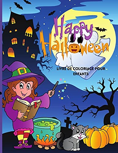 Happy Halloween Livre De Coloriage Pour Enfants (French Edition)