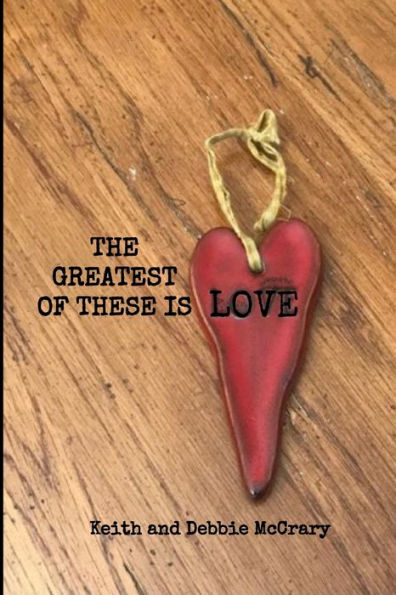The Greatest Of These Is Love