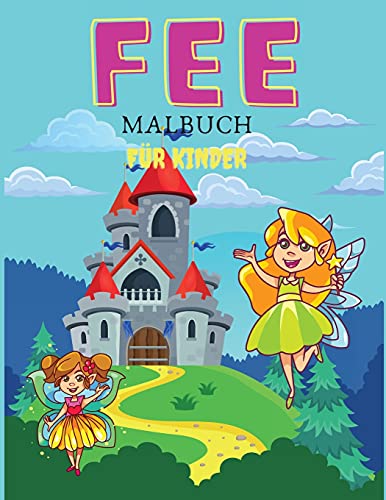 Fee Malbuch F????R Kinder: Mal- & Aktivit????Tsbuch F????R Kinder, Altersgruppen: 3-6,7-8 (German Edition)