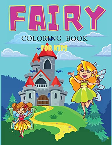 Fairy Coloring Book For Girls: Coloring& Activity Book For Kids, Ages: 3-6,7-8