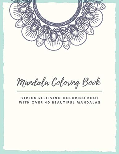 Mandala Coloring Book: Mandala Coloring Book for Adults: Beautiful Large Print Patterns and Floral Coloring Page Designs for Girls, Boys, Teens, Adults and Seniors for stress relief and relaxations