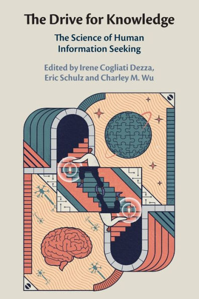 The Drive For Knowledge: The Science Of Human Information Seeking