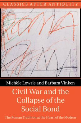 Civil War And The Collapse Of The Social Bond (Classics After Antiquity)