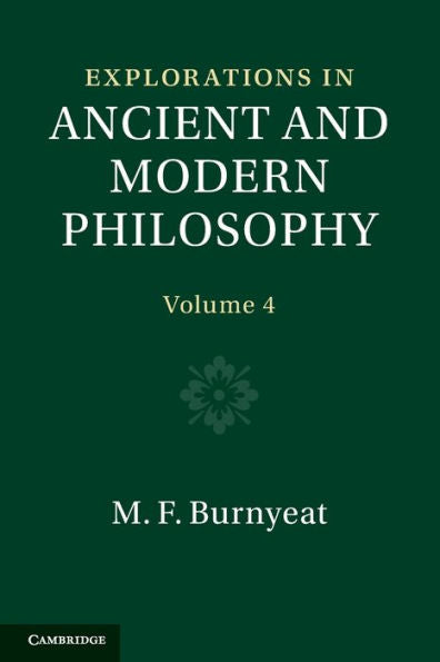 Explorations In Ancient And Modern Philosophy