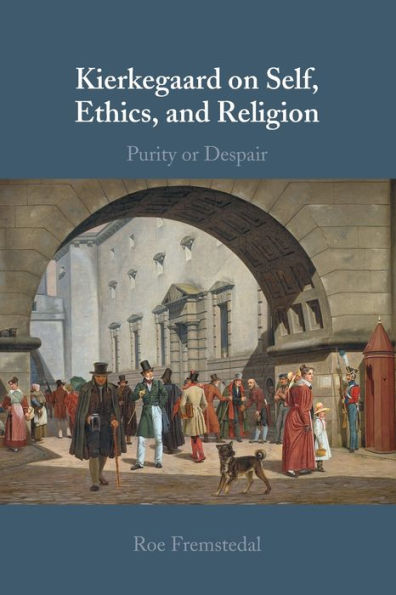 Kierkegaard On Self, Ethics, And Religion