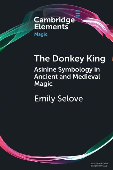 The Donkey King (Elements In Magic)