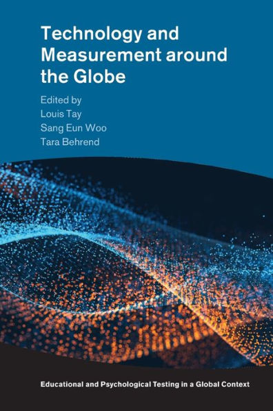 Technology And Measurement Around The Globe (Educational And Psychological Testing In A Global Context)
