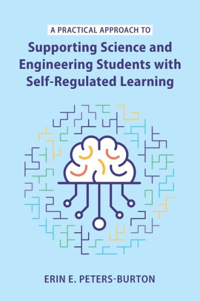 A Practical Approach To Supporting Science And Engineering Students With Self-Regulated Learning