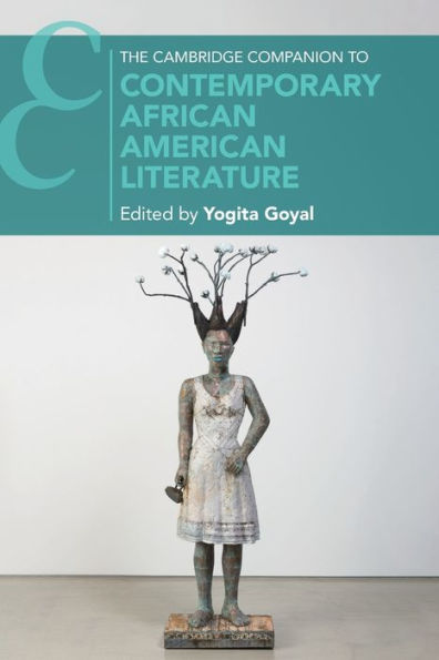 The Cambridge Companion To Contemporary African American Literature (Cambridge Companions To Literature)