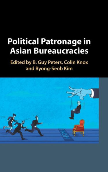 Political Patronage In Asian Bureaucracies
