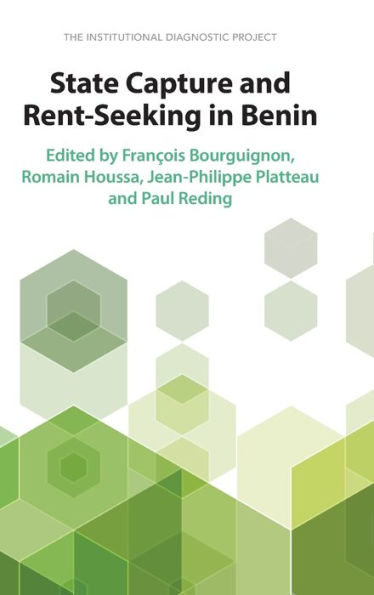 State Capture And Rent-Seeking In Benin: The Institutional Diagnostic Project