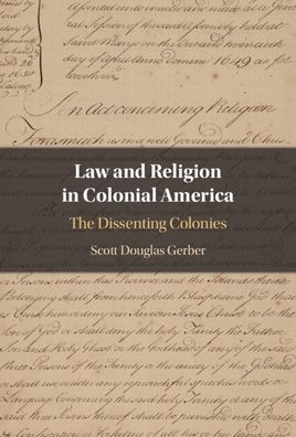 Law And Religion In Colonial America: The Dissenting Colonies