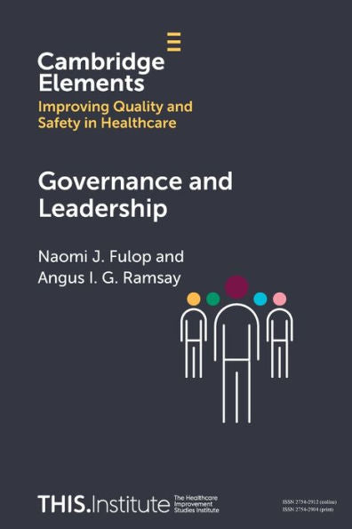 Governance And Leadership (Elements Of Improving Quality And Safety In Healthcare)