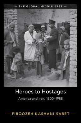 Heroes To Hostages (The Global Middle East)