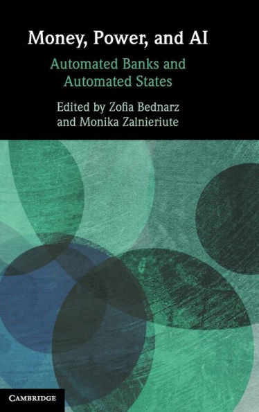 Money, Power, And Ai: Automated Banks And Automated States