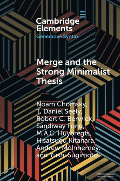 Merge And The Strong Minimalist Thesis (Elements In Generative Syntax)