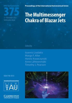 The Multimessenger Chakra Of Blazar Jets (Iau S375) (Proceedings Of The International Astronomical Union Symposia And Colloquia)