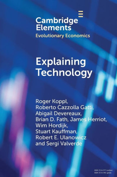Explaining Technology (Elements In Evolutionary Economics)