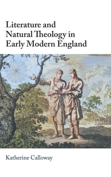 Literature And Natural Theology In Early Modern England