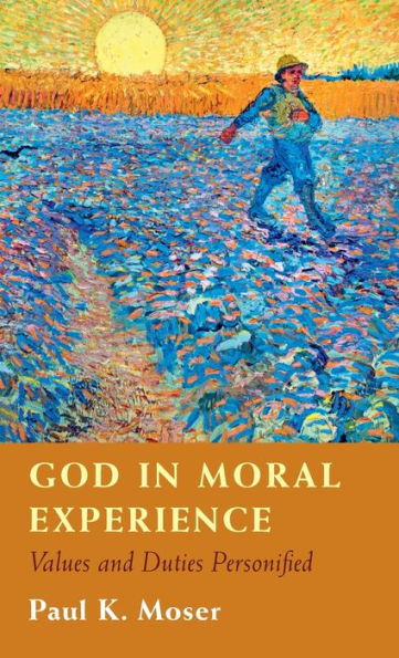 God In Moral Experience: Values And Duties Personified