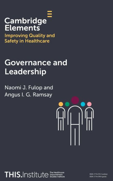 Governance And Leadership (Elements Of Improving Quality And Safety In Healthcare)
