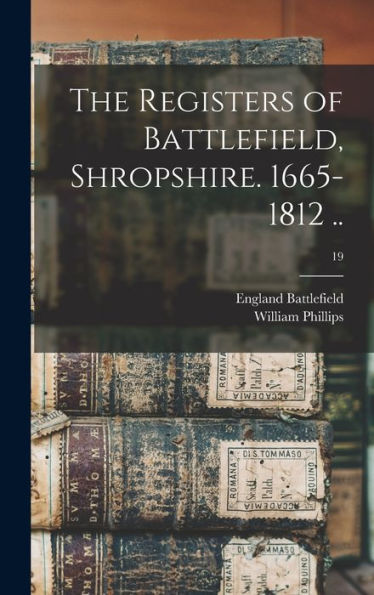 The Registers Of Battlefield, Shropshire. 1665-1812 ..; 19