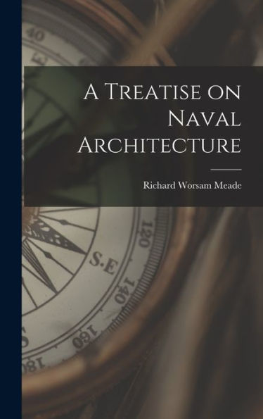 A Treatise On Naval Architecture
