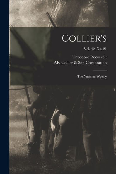 Collier'S: The National Weekly; Vol. 42, No. 21